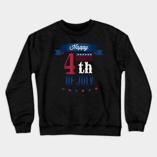 HAPPY 4TH OF JULY Crewneck Sweatshirt